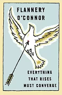 Everything That Rises Must Converge by Flannery O