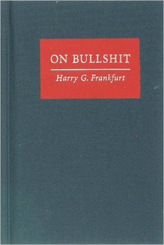On Bullshit by Harry G. Frankfurt