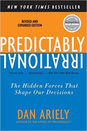 The Hidden Forces That Shape Our Decisions by Dan Ariely