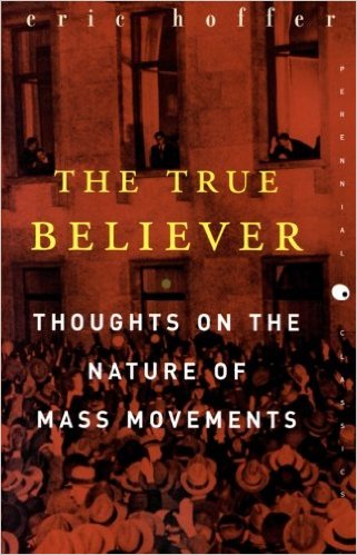 The True Believer by Eric Hoffer