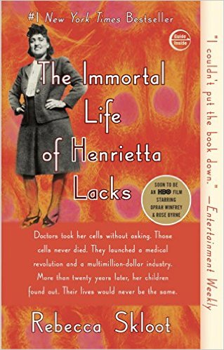 Immortal Life of Henrietta Lacks by Rebecca Skloot