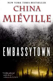 Embassytown By China Mievelle