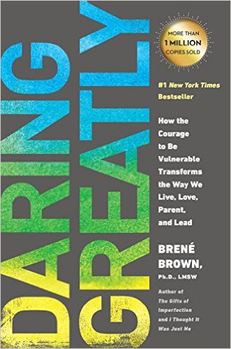 Daring Greatly by Brene Brown