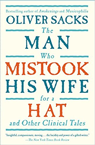 The Man Who Mistook His Wife for a Hat 