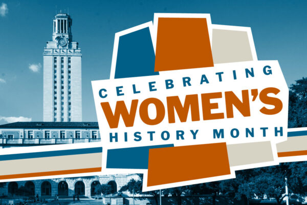 graphic with women's history month words on photo of ut tower
